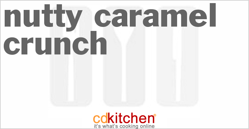 Nutty Caramel Crunch - CDKitchen.com