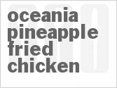 recipe for oceania pineapple fried chicken