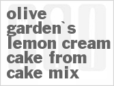 Copycat Olive Garden S Lemon Cream Cake From Cake Mix Recipe