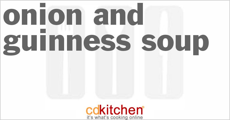 Onion and Guinness Soup - CDKitchen.com
