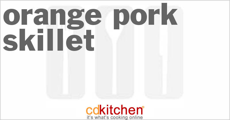 Orange Pork Skillet - CDKitchen.com