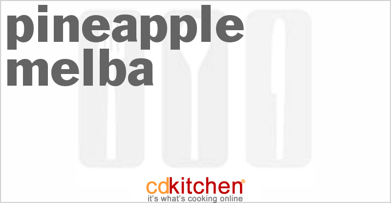 Pineapple Melba - CDKitchen.com