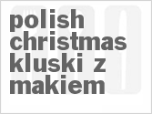 recipe for polish christmas kluski z makiem