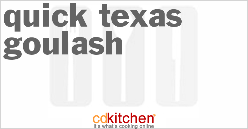 Quick Texas Goulash - CDKitchen.com