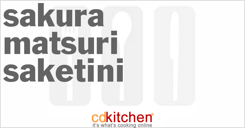 Sakura Matsuri Saketini - CDKitchen.com