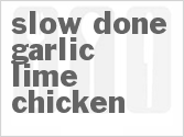 recipe for slow done garlic lime chicken