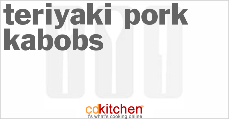 Teriyaki Pork Kabobs - CDKitchen.com