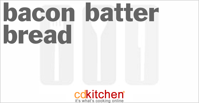Bacon Batter Bread - CDKitchen.com