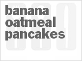 recipe for banana oatmeal pancakes