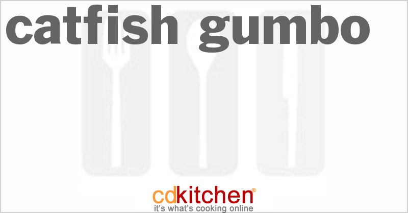 Catfish Gumbo - CDKitchen.com
