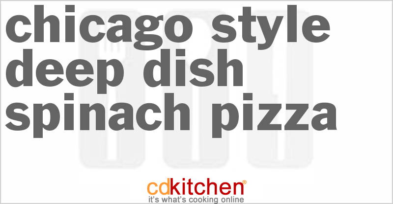 Chicago-Style Deep-Dish Spinach Pizza - CDKitchen.com