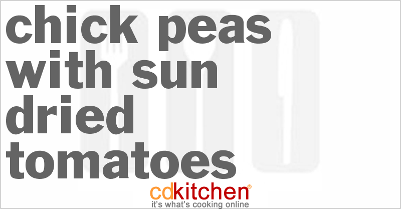 Chickpeas With Sun-Dried Tomatoes - CDKitchen.com