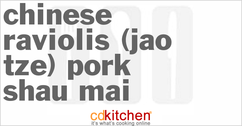 Chinese Raviolis (Jao Tze) Pork Shau Mai - CDKitchen.com