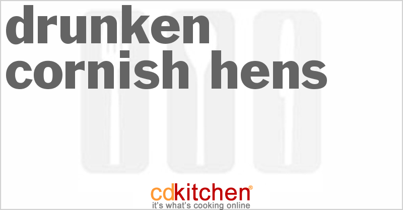 Drunken Cornish Hens - CDKitchen.com