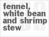 recipe for fennel, white bean and shrimp stew