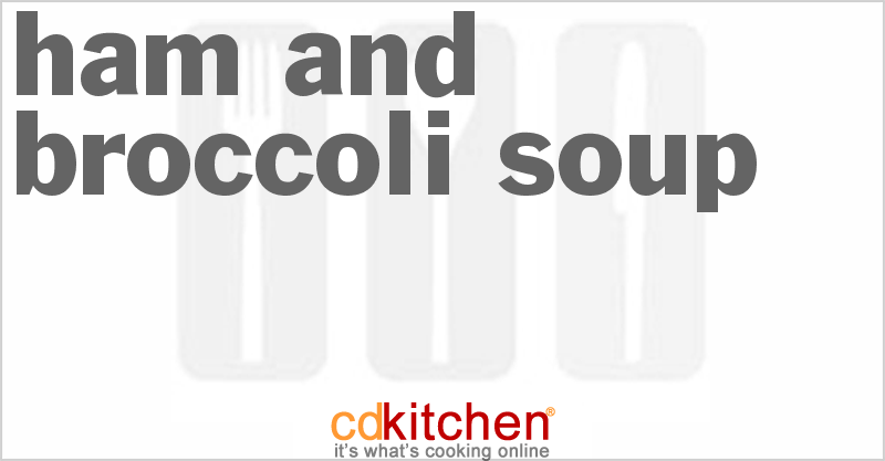 Ham And Broccoli Soup - CDKitchen.com