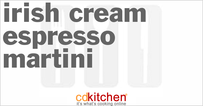 Irish Cream Espresso Martini - CDKitchen.com