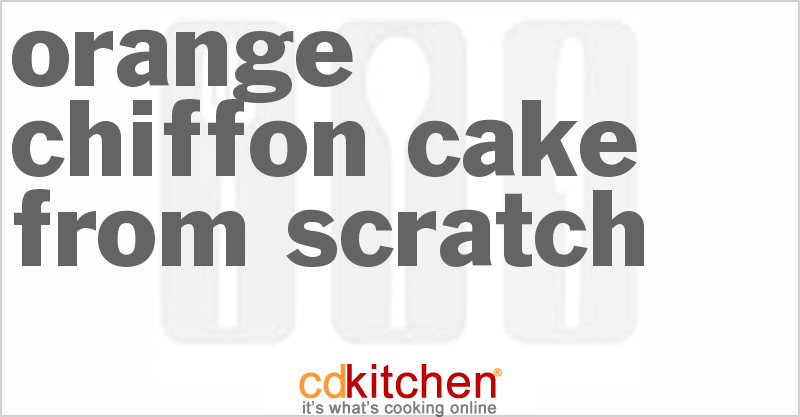 Orange Chiffon Cake From Scratch - CDKitchen.com