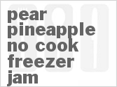 recipe for pear pineapple no-cook freezer jam