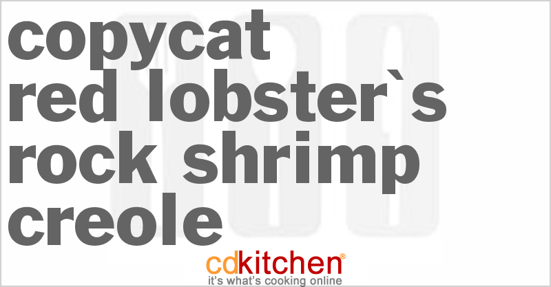 Red Lobster's Rock Shrimp Creole - CDKitchen.com