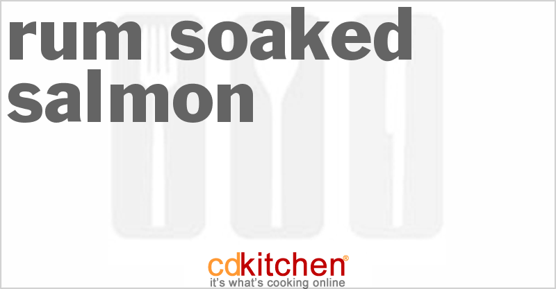 Rum Soaked Salmon - CDKitchen.com