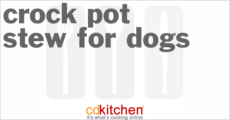 Stew For Dogs - CDKitchen.com