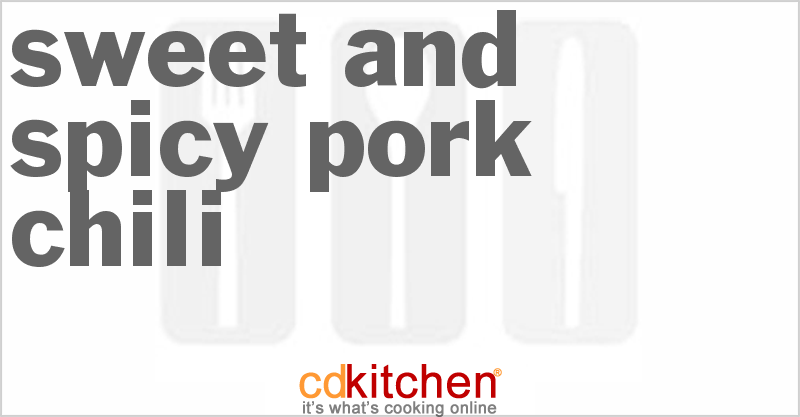 Sweet And Spicy Pork Chili - CDKitchen.com