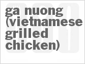 recipe for vietnamese grilled chicken (ga nuong)
