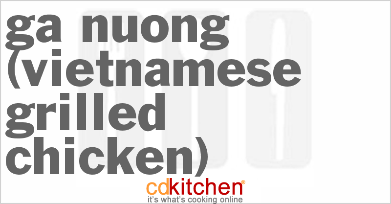 Ga Nuong (Vietnamese Grilled Chicken) - CDKitchen.com