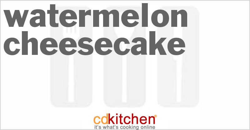 Watermelon Cheesecake - CDKitchen.com